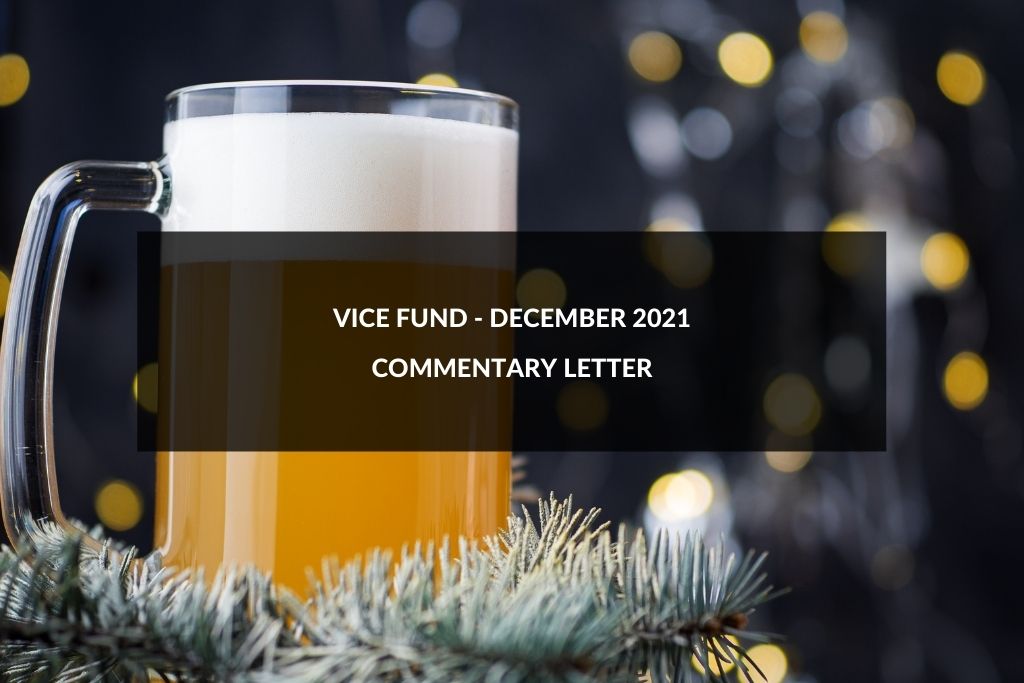 Vice Fund Commentary December 2021