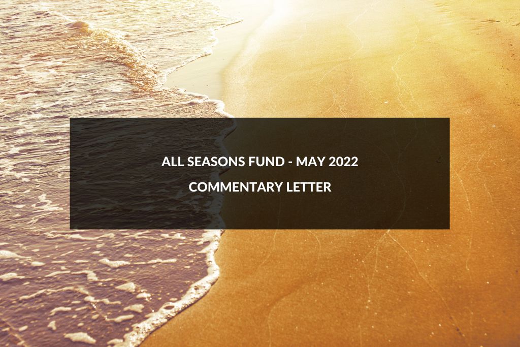 All Seasons Fund UNAVX Commentary May 2022