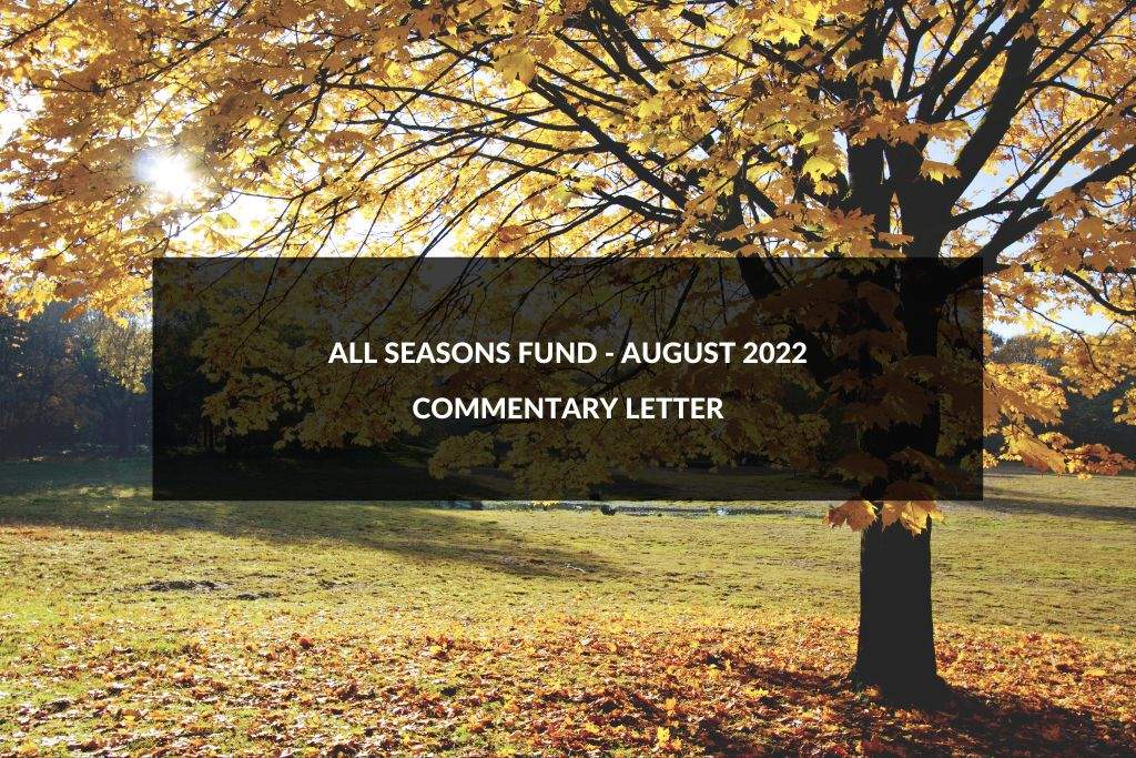 All Seasons Fund August 2022 Commentary Letter