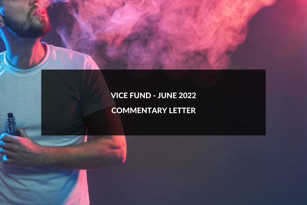 Vice Fund June 2022 Commentary Letter