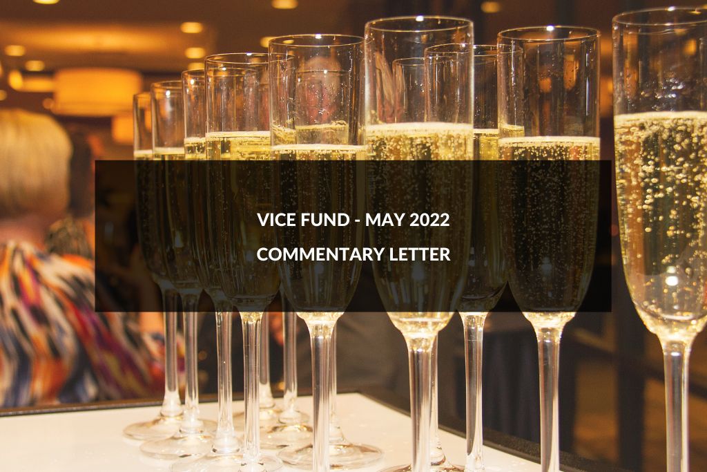 Vice Fund VICEX May 2022 Commentary