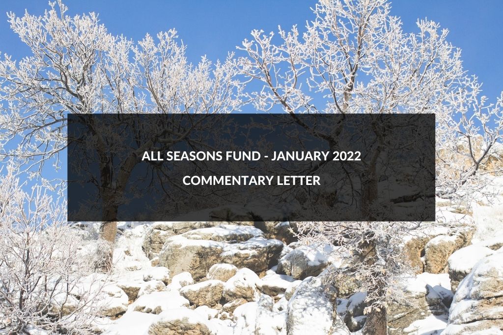 All Seasons Fund (UNAVX) January 2022 Commentary